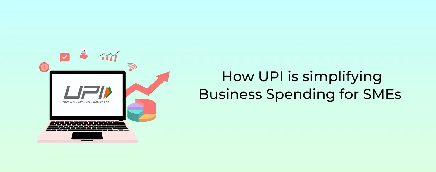 How UPI is simplifying Business Spending for SMEs